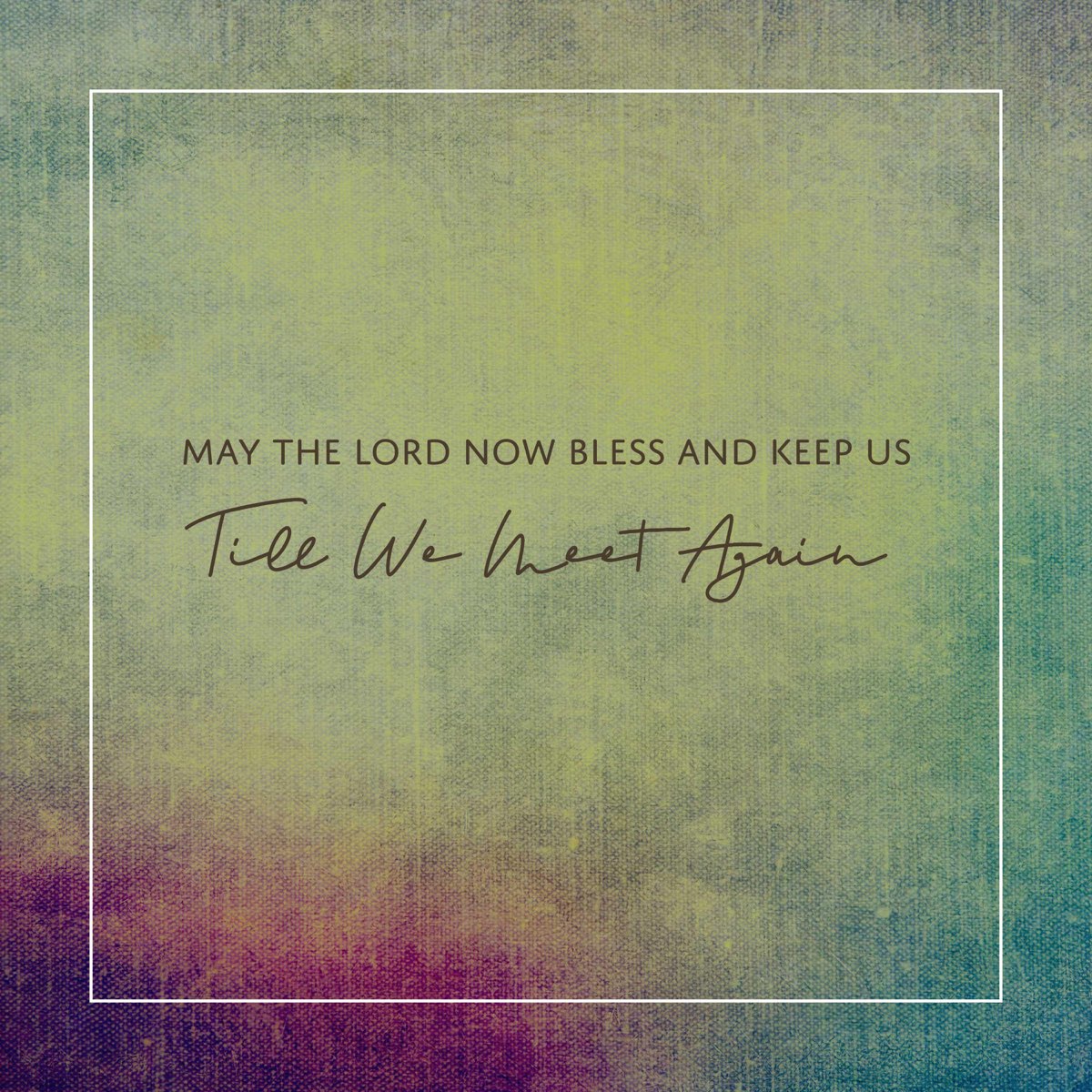 may-the-lord-now-bless-and-keep-us-till-we-meet-again-single-de