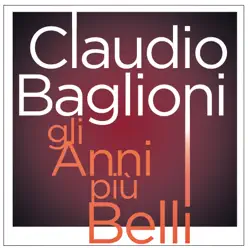 Gli anni più belli - Single - Claudio Baglioni Gli anni più belli - Single - Claudio Baglioni