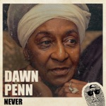 Dawn Penn & Top Secret Music - Never
