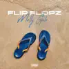 Flip Flopz - Single album lyrics, reviews, download