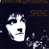 Crime And The City Solution - On Every Train (Grain Will Bear Grain)