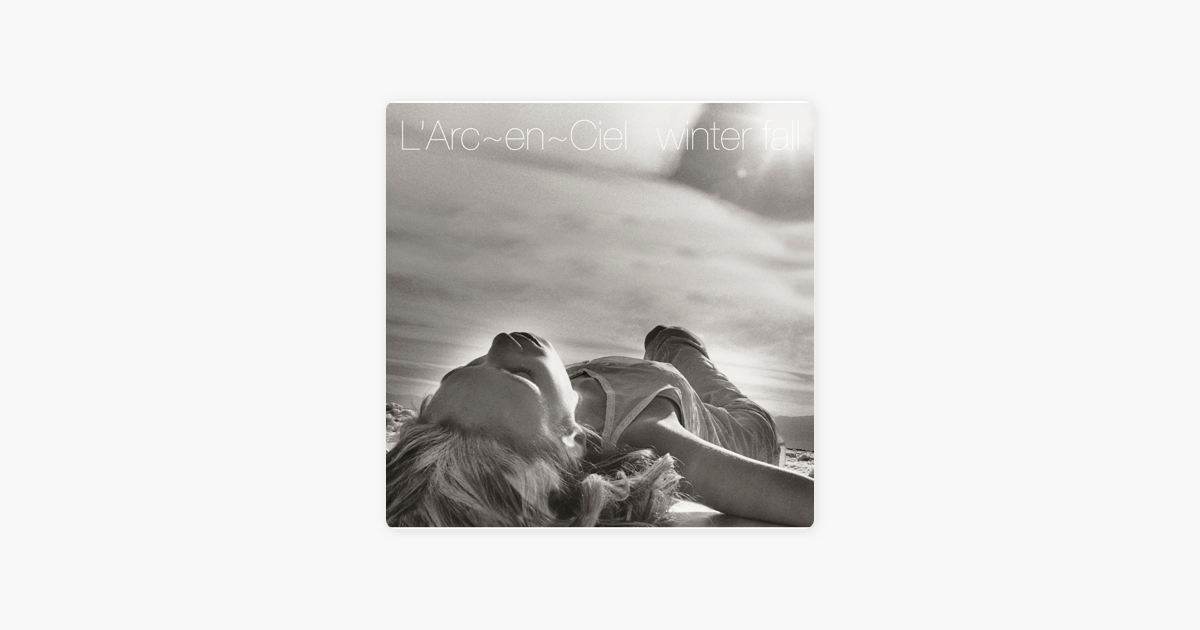 Winter Fall Single By L Arc En Ciel On Apple Music