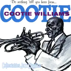 Do Nothing 'Till You Hear from Me by Cootie Williams album reviews, ratings, credits