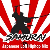 Samurai Japanese Lofi Hiphop Mix & DJ Mix (The Best and Most Rated Lofi Hip Hop and Chill, Trap & Bass Japanese Type Beats Mix) artwork