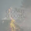 Stream & download O Come, O Come - Single