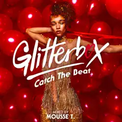 Glitterbox: Catch the Beat (DJ Mix) - Mousse T Glitterbox: Catch the Beat (DJ Mix) - Mousse T