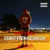 Start from Scratch album lyrics, reviews, download