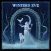 Winter's Eve album lyrics, reviews, download