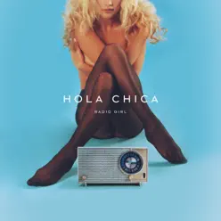 Radio Girl - Single - Hola Chica Radio Girl - Single - Hola Chica