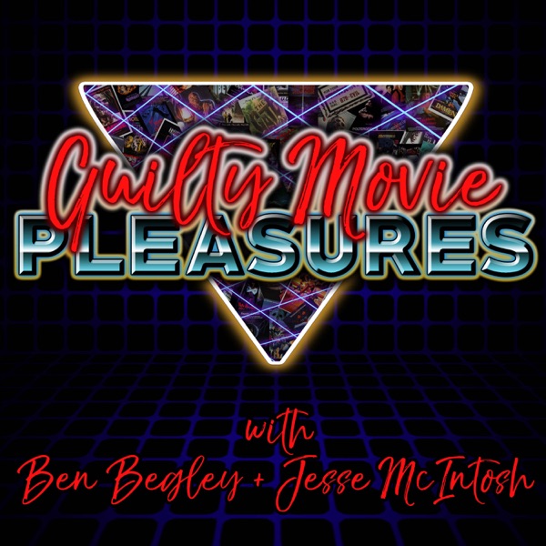 Guilty Movie Pleasures Guilty Movie Pleasures