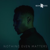 Nothing Even Matters (feat. KIRBY) artwork