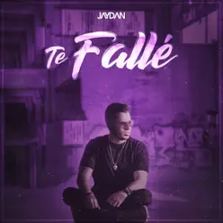 Te Fallé - Single - Jaydan
