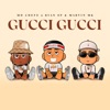 Gucci Gucci - Single