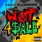 NOT 4 $ALE (feat. Tekno Redd) - G-Buck & Rell the Soundbender lyrics
