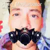 Hater Masturbator - Single album lyrics, reviews, download
