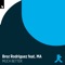 Much Better (feat. MA) - Broz Rodriguez lyrics
