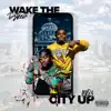 Wake the City Up (feat. Mo3) - Single album lyrics, reviews, download