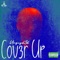 Cov3r Up - Unguyd3d lyrics