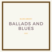 Ballads and Blues artwork