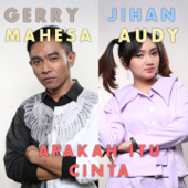 Apakah Itu Cinta (feat. Gerry Mahesa) by Jihan Audy - cover art