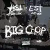 Stream & download Big Chop (feat. EST Gee) - Single