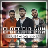 Elbet Bir Gün (Kadir Acar Remix) artwork