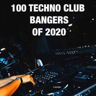 100 Techno Club Bangers Of 2020 by Various Artists album reviews, ratings, credits