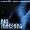 Big Machine - EP