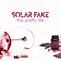 Solar Fake - This Pretty Life - EP artwork