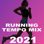 Running Tempo Mix (Happy Healthy 2021 - The Best Motivational Running and Jogging Music Playlist to Make Every Run Tracker Workout to a Succes) artwork