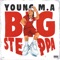 Big Steppa - Young M.A lyrics