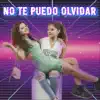 No Te Puedo Olvidar - Single album lyrics, reviews, download