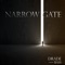 Narrow Gate - Drade Bass Music lyrics