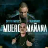 Si me muero mañana (feat. Anonimus) - Single album lyrics, reviews, download