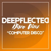 Deepflected - Computer Disco