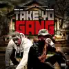 Take Yo Gang (feat. Mike Jay) - Single album lyrics, reviews, download