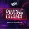 Un Pinche Drama - DJ Goozo & Massianello lyrics