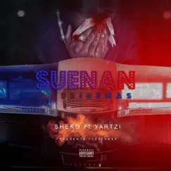 Suenan Las Sirenas (feat. Yartzi) - Single by Sheko album reviews, ratings, credits