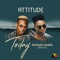 Today (Reekado Banks Refix) - Attitude lyrics