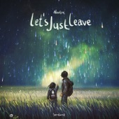 Let's Just Leave - Single Cuts artwork