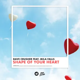 Shape of Your Heart (feat. Mila Falls) - Single by Dave Crusher album reviews, ratings, credits