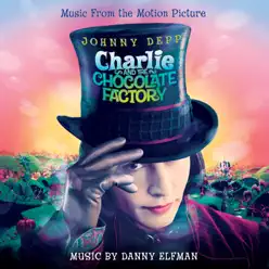 Charlie & the Chocolate Factory (Original Motion Picture Soundtrack) - Danny Elfman
