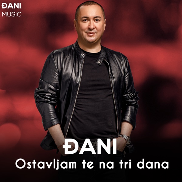 Djani - Ostavljam Te Na Tri Dana