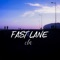 Fast Lane - cln lyrics