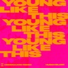 Young Like This (HEDEGAARD Remix) - Single