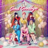 Good Goodbye - Single Good Goodbye - Single