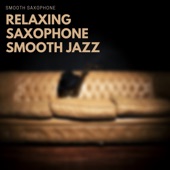 Relaxing Saxophone Smooth Jazz artwork