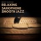 Relaxing Saxophone Smooth Jazz artwork