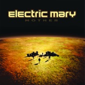 Electric Mary - Gimme Love