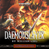 Daemonslayer: Gotrek and Felix: Warhammer Chronicles, Book 3 (Unabridged) - William King